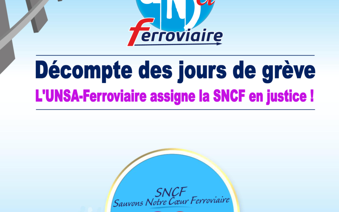 Décompte des jours de grève l’UNSA-ferroviaire assigne la sncf en justice !